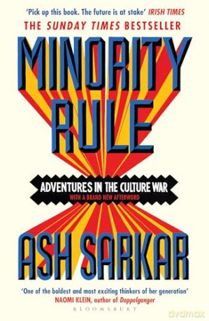 Minority Rule: Adventures in the Culture War - the instant Sunday Times bestseller - Ash Sarkar [KSIĄŻKA]