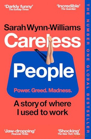 Careless People: The acclaimed, scandalous bestseller that rocked the world - Sarah Wynn-Williams [KSIĄŻKA]
