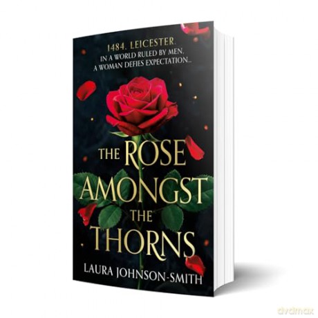 The Rose Amongst the Thorns - Laura Johnson-Smith [KSIĄŻKA]