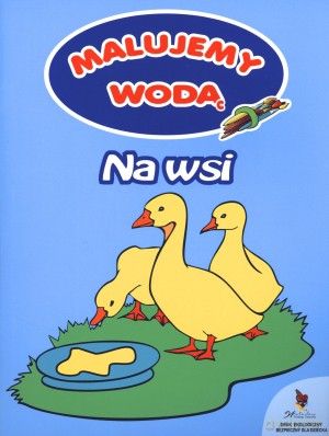 Malujemy wodą. Na wsi - Anna Wiśniewska [KSIĄŻKA]
