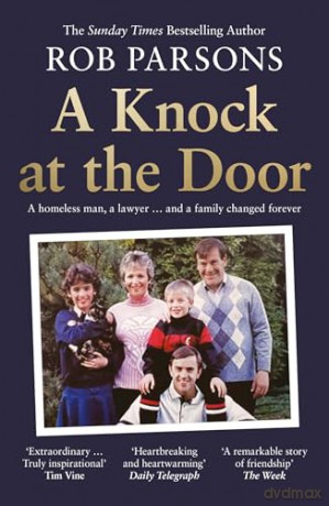 A Knock at the Door: 'You have got to read this book - have some tissues next to you' Davina McCall, Begin Again Podcast - Rob Parsons [KSIĄŻKA]