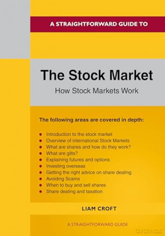 A Straightforward Guide to The Stock Market: How the Stock Market Works - Liam Croft [KSIĄŻKA]