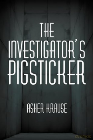 The Investigator's Pigsticker - Asher Krause [KSIĄŻKA]