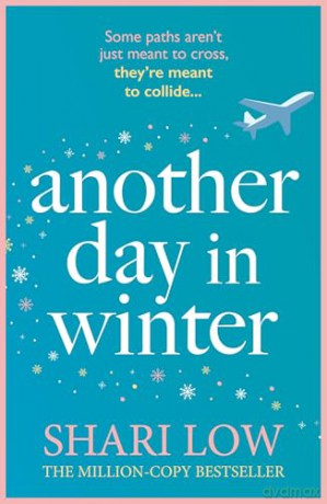 Another Day in Winter: The perfect cosy and heart-warming read to curl up with! (A Winter Day Book) - Shari Low [KSIĄŻKA]