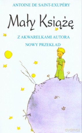 Mały Książę - Antoine de Saint-Exupery [KSIĄŻKA]