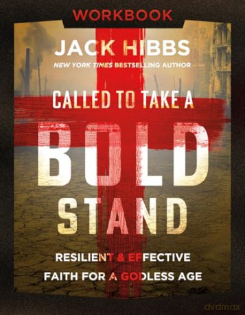 Called to Take a Bold Stand Workbook: Resilient and Effective Faith for a Godless Age - Jack Hibbs [KSIĄŻKA]