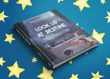 Look Up at Bedtime: 5 Minute Mindful Activities and Stories to Share the Wonder of the Universe - Mark Westmoquette [KSIĄŻKA]