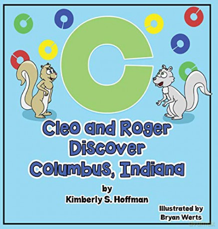 Cleo and Roger Discover Columbus, Indiana: 1 - Kimberly S Hoffman [KSIĄŻKA]