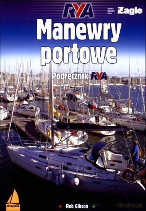Manewry portowe. Podręcznik RYA [KSIĄŻKA]