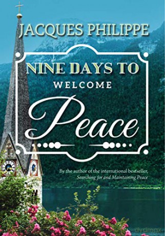 Nine Days to Welcome Peace - Fr. Jacques Philippe [KSIĄŻKA]
