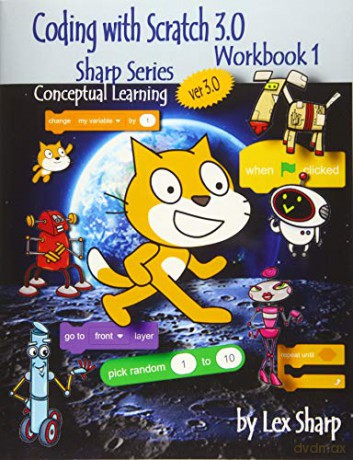 Coding with Scratch 3.0: Workbook 1 (Sharp Series, Scratch) - Lex Sharp [KSIĄŻKA]