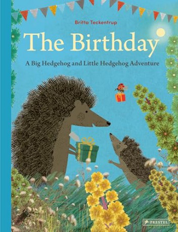 The Birthday: A Big Hedgehog and Little Hedgehog Adventure - Britta Teckentrup [KSIĄŻKA]