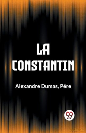 La Constantin - Alexandre Dumas [KSIĄŻKA]