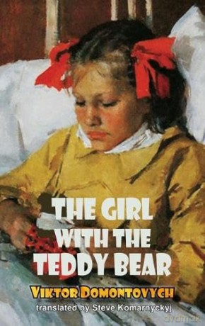 The Girl with the Teddy Bear (Dedalus European Classic) - Viktor Domontovych [KSIĄŻKA]