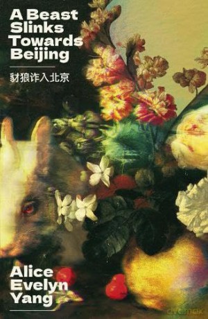 A Beast Slinks Towards Beijing - Alice Evelyn Yang [KSIĄŻKA]