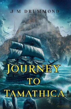 Journey to Tamathica - J M Drummond [KSIĄŻKA]