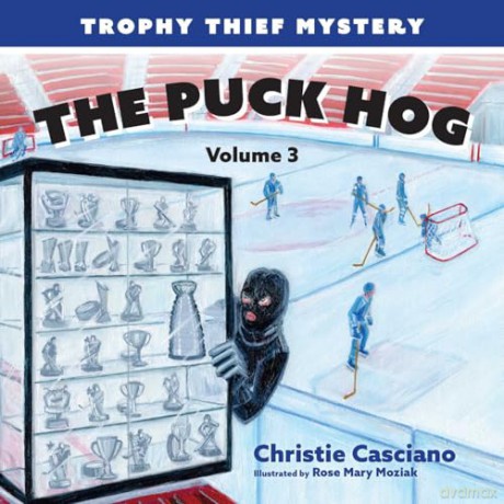 The Puck Hog: Trophy Thief Mystery (Volume 3) - Christie Casciano [KSIĄŻKA]