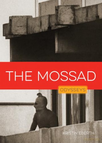 The Mossad (Odysseys in Spycraft) - Krissy Eberth [KSIĄŻKA]