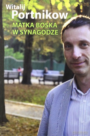 Matka Boska w synagodze - Witalij Portnikow [KSIĄŻKA]