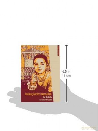 Undoing Border Imperialism (Anarchist Interventions): 6 - Harsha Walia [KSIĄŻKA]