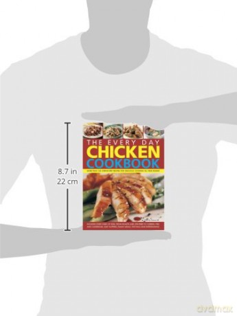 Every Day Chicken Cookbook: More Than 365 Step-By-Step Recipes for Delicious Cooking All Year Round - Hill Simona [KSIĄŻKA]
