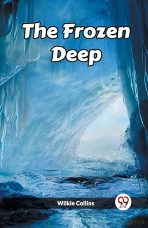 The Frozen Deep (Edition2023) - Wilkie Collins [KSIĄŻKA]