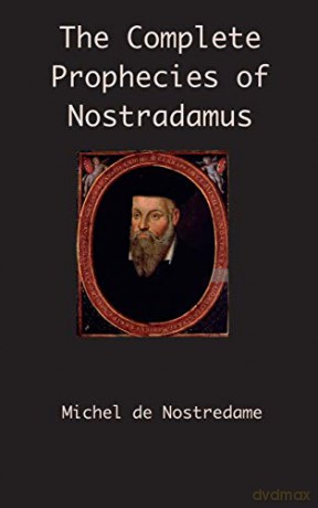 The Complete Prophecies of Nostradamus - Michel de Nostredame [KSIĄŻKA]