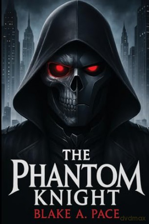 The Phantom Knight - Blake A. Pace [KSIĄŻKA]