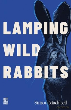 lamping wild rabbits - Simon Maddrell [KSIĄŻKA]
