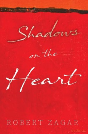 Shadows on the Heart - Robert Zagar [KSIĄŻKA]