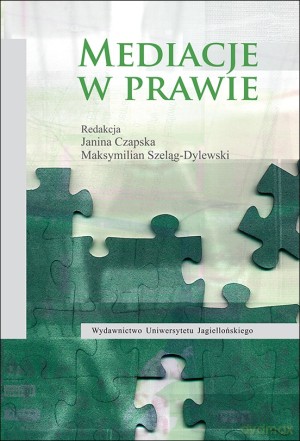 Mediacje w prawie - Maksymilian Szeląg-Dylewski, Janina Czapska [KSIĄŻKA]