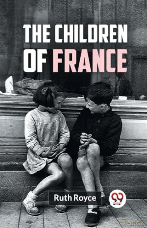The Children of France - Ruth Royce [KSIĄŻKA]