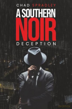 A Southern Noir: Deception - Chad Spradley [KSIĄŻKA]