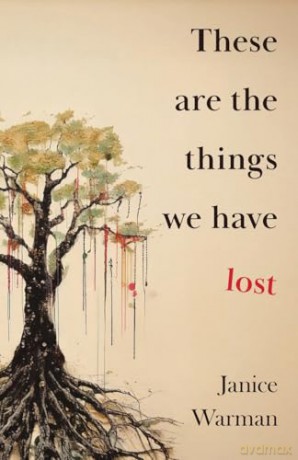 These are the Things we Have Lost - Janice Warman [KSIĄŻKA]