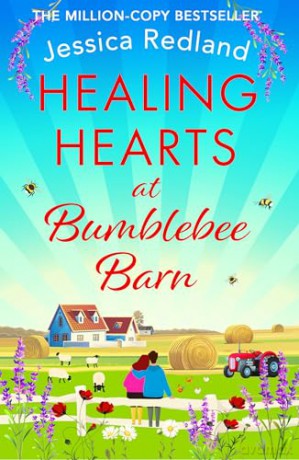 Healing Hearts at Bumblebee Barn: A feel-good novel from million-copy bestseller Jessica Redland, author of the Hedgehog Hollow series (The Bumblebee Barn Collection) - Jessica Redland [KSIĄŻKA]