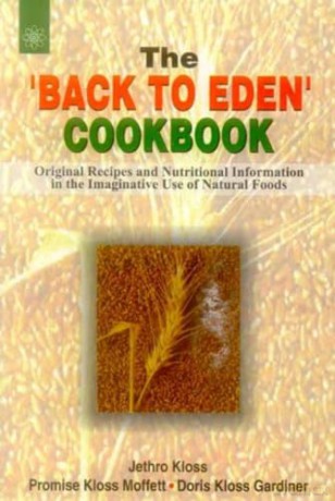 The Back to Eden Cookbook - Jethro Kloss [KSIĄŻKA]