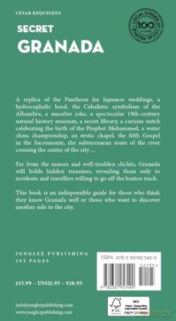 Secret Granada: A guide to the unusual and unfamiliar (Jonglez Secret Guides) - Cesar Requesens [KSIĄŻKA]