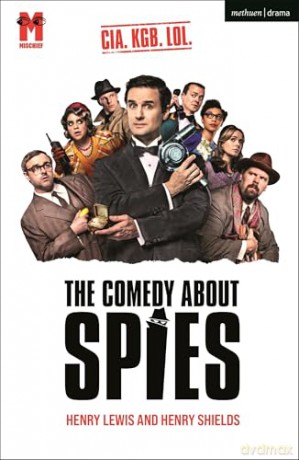 The Comedy About Spies (Modern Plays) - Henry Shields [KSIĄŻKA]