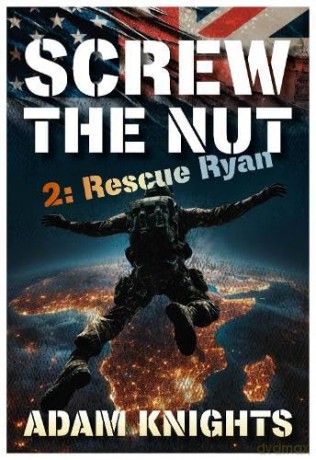 Screw the Nut 2: Rescue Ryan - Adam Knights [KSIĄŻKA]