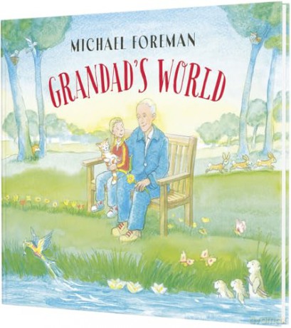 Grandad s World: A beautiful celebration of family and nature from beloved author and illustrator Michael Foreman - Michael Foreman [KSIĄŻKA]