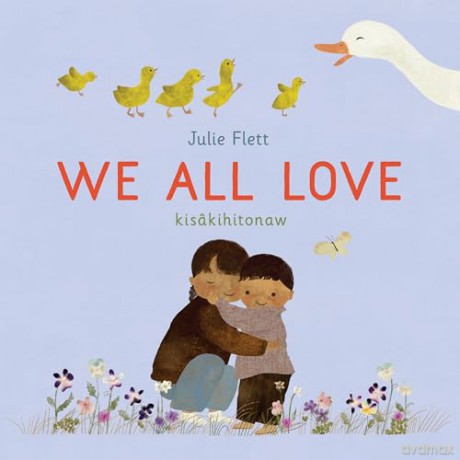 We All Love: 2 (We Do Too!, 2) - Julie Flett [KSIĄŻKA]