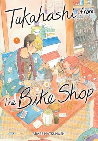 Takahashi from the Bike Shop, Vol. 3: Volume 3 - ARARE MATSUMUSHI [KOMIKS]