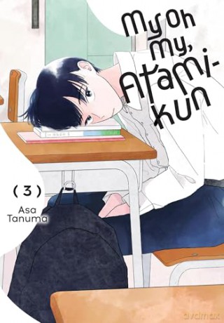 My Oh My, Atami-kun, Vol. 3: Volume 3 - Amanda Haley [KOMIKS]
