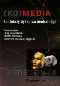 (KO)media. Konteksty dyskursu medialnego [KSIĄŻKA]