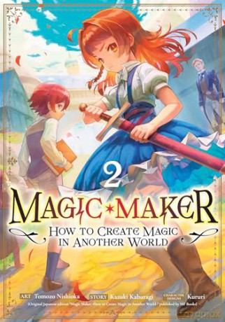 Magic Maker: How to Create Magic in Another World (Manga) Vol. 2 - Kazuki Kaburagi [KOMIKS]