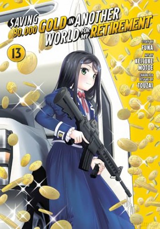 Saving 80,000 Gold in Another World for My Retirement 13 - Keisuke Motoe [KOMIKS]