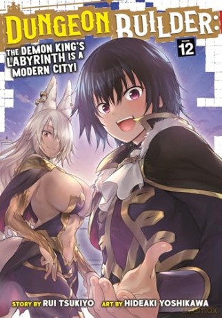 Dungeon Builder: The Demon King's Labyrinth is a Modern City! (Manga) Vol. 12 - Rui Tsukiyo [KOMIKS]