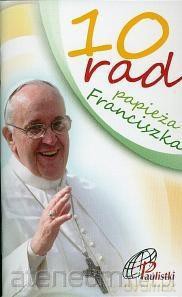 10 rad papieża Franciszka [KSIĄŻKA]