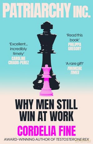 Patriarchy Inc.: Why Workplace Inequality Persists - and How to Fix It - Cordelia Fine [KSIĄŻKA]