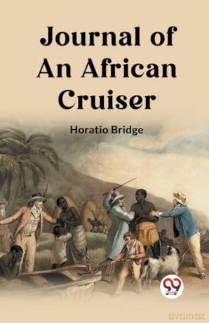 Journal of an African Cruiser (Edition2023) - Horatio Bridge [KSIĄŻKA]